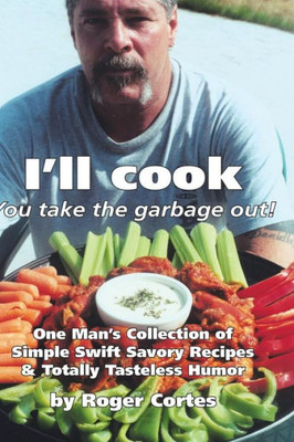 I'Ll Cook, You Take The Garbage Out