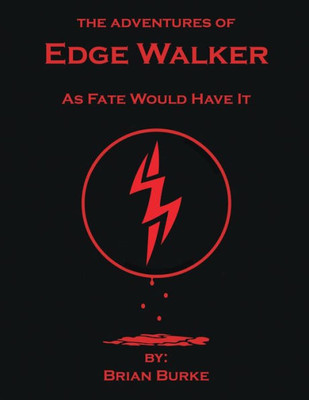 The Adventures Of Edge Walker: As Fate Would Have It