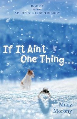 If It AinT One Thing . . .