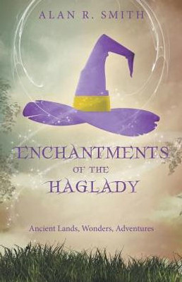 Enchantments Of The Haglady