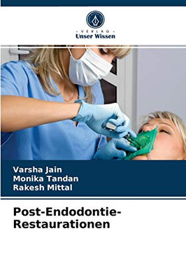 Post-Endodontie-Restaurationen (German Edition)