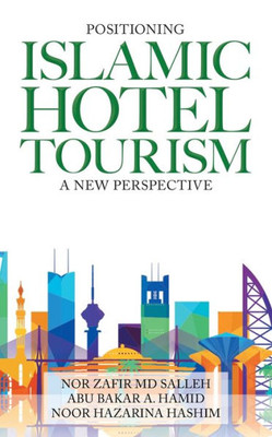 Positioning Islamic Hotel Tourism: A New Perspective