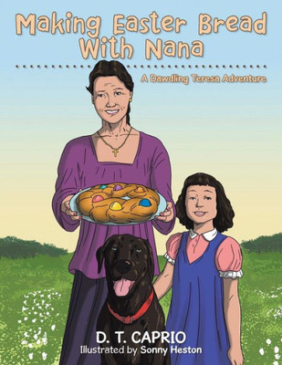 Making Easter Bread With Nana: A Dawdling Teresa Adventure