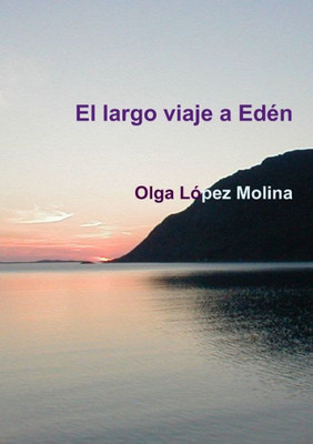 El Largo Viaje A Eden (Spanish Edition)