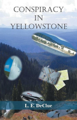 Conspiracy In Yellowstone: Journal Mystery 1