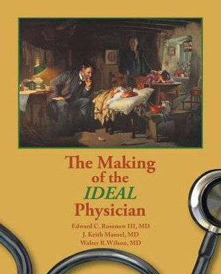 The Making Of The Ideal Physician