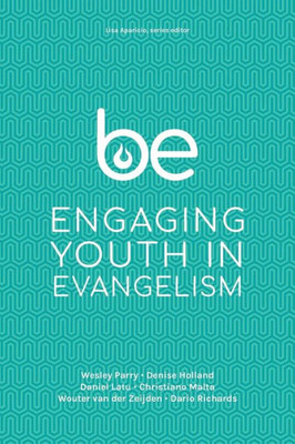 Be: Engaging Youth In Evangelism