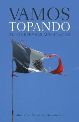 Vamos Topando (Spanish Edition)