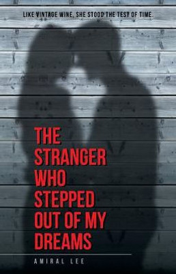 The Stranger Who Stepped Out Of My Dreams