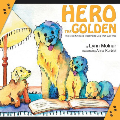 Hero The Golden: The Most Kind And Polite Dog That Ever Was