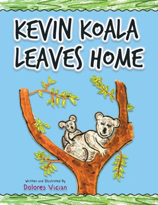 Kevin Koala Leaves Home