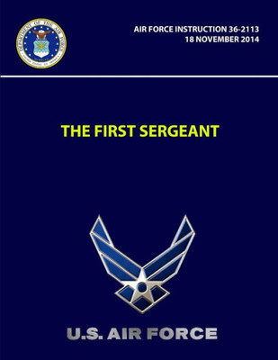 The First Sergeant - Air Force Instruction 36-2113