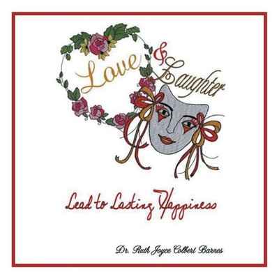 Love & Laughter: Lead To Lasting Happiness