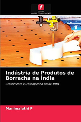 Indústria de Produtos de Borracha na Índia (Portuguese Edition)