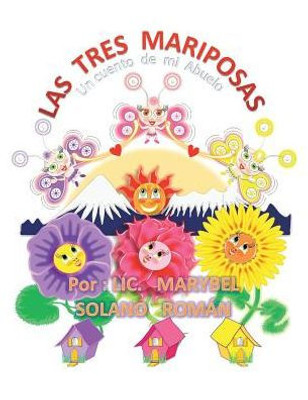 Las Tres Mariposas: Un Cuento De Mi Abuelo (Spanish Edition)