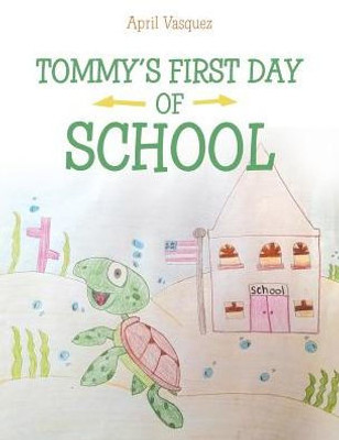 Tommy's First Day Of School