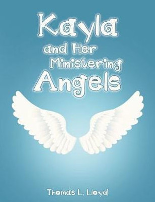 Kayla And Her Ministering Angels