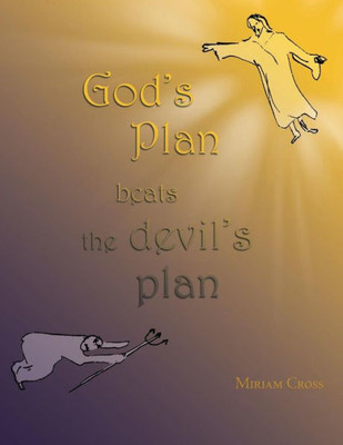 God's Plan Beats The Devil's Plan