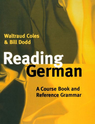 Reading German: A Course Book and Reference Grammar