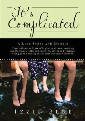 It's Complicated: A Love Story And Memoir