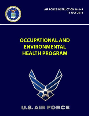 Occupational And Environmental Health Program - Air Force Instruction 48-145