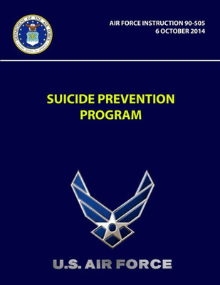 Suicide Prevention Program - Air Force Instruction 90-505