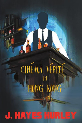 Cinema Verite In Hong Kong