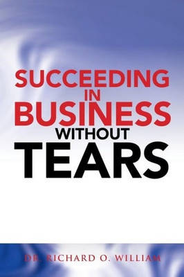 Succeeding In Business Without Tears