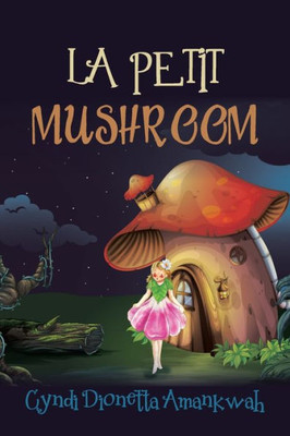 La Petit Mushroom