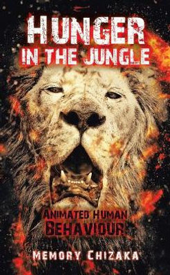 Hunger In The Jungle