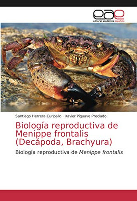 Biología reproductiva de Menippe frontalis (Decápoda, Brachyura): Biología reproductiva de Menippe frontalis (Spanish Edition)