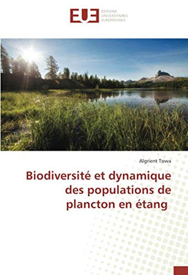 Biodiversité et dynamique des populations de plancton en étang (French Edition)