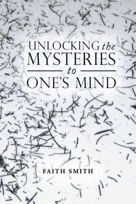 Unlocking The Mysteries To One's Mind