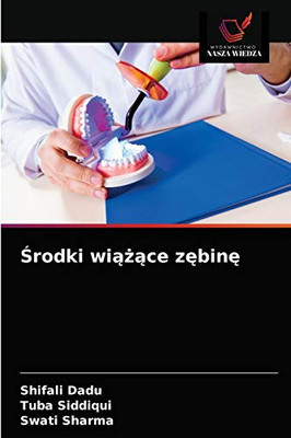 Środki wiążące zębinę (Polish Edition)