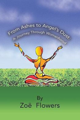 From Ashes To Angel's Dust: