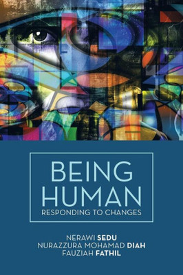 Being Human: Responding To Changes