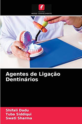 Agentes de Ligação Dentinários (Portuguese Edition)