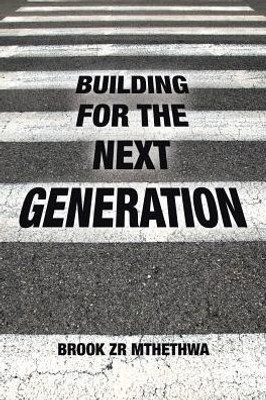 Building For The Next Generation