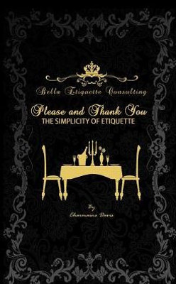 Please And Thank You: The Simplicity Of Etiquette