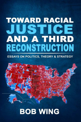 Toward Racial Justice And A Third Reconstruction