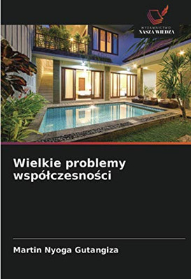 Wielkie problemy współczesności (Polish Edition)