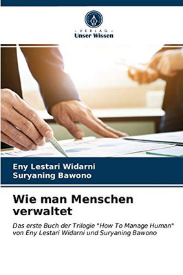 Wie man Menschen verwaltet (German Edition)
