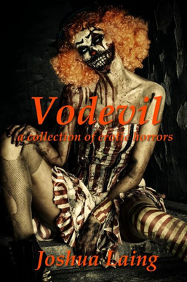 Vodevil: A Collection Of Erotic Horrors