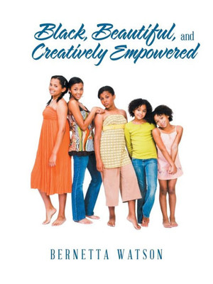 Black, Beautiful, And Creatively Empowered