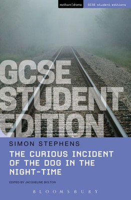 The Curious Incident Of The Dog In The Night-Time Gcse Student Edition (Gcse Student Editions)