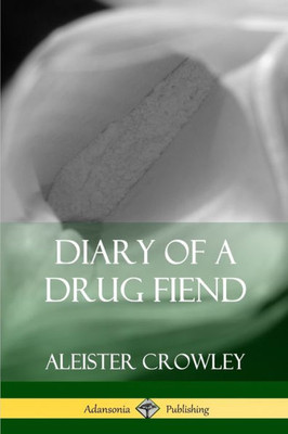 Diary Of A Drug Fiend