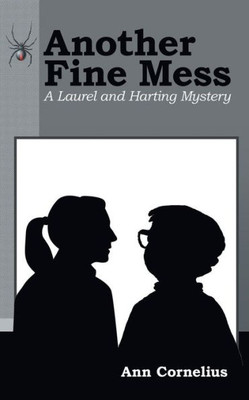 Another Fine Mess: A Laurel And Harting Mystery