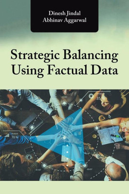 Strategic Balancing Using Factual Data