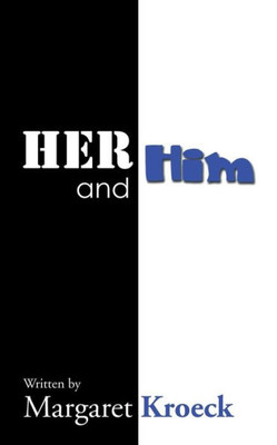 Her And Him