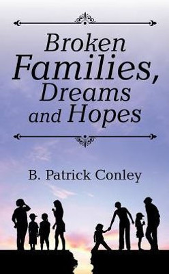 Broken Families, Dreams And Hopes